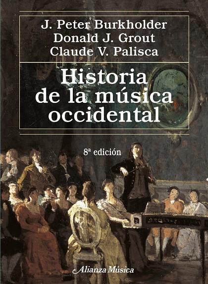 HISTORIA DE LA MÚSICA OCCIDENTAL | 9788420663081 | BURKHOLDER, J. PETER/GROUT, DONALD JAY/PALISCA, CLAUDE V. | Galatea Llibres | Librería online de Reus, Tarragona | Comprar libros en catalán y castellano online