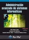 ADMINISTRACION AVANZADA DE SISTEMAS INFORMATICOS | 9788499640075 | GOMEZ LOPEZ, JULIO | Galatea Llibres | Llibreria online de Reus, Tarragona | Comprar llibres en català i castellà online