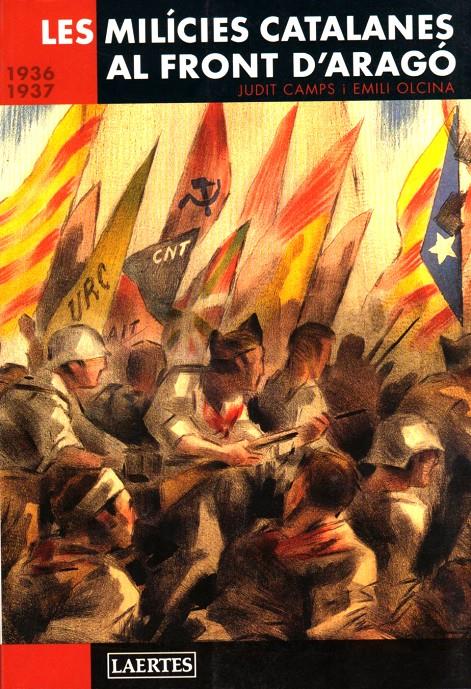 MILICIES CATALANES AL FRONT D'ARAGO, LES | 9788475845708 | CAMPS - OLCINA | Galatea Llibres | Librería online de Reus, Tarragona | Comprar libros en catalán y castellano online