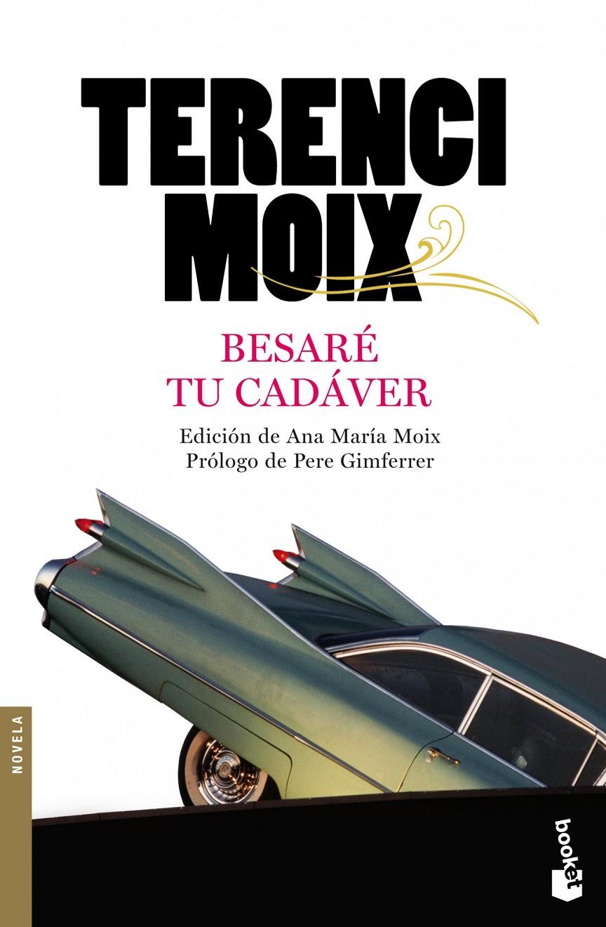 BESARE TU CADAVER | 9788408100423 | MOIX, TERENCI | Galatea Llibres | Llibreria online de Reus, Tarragona | Comprar llibres en català i castellà online