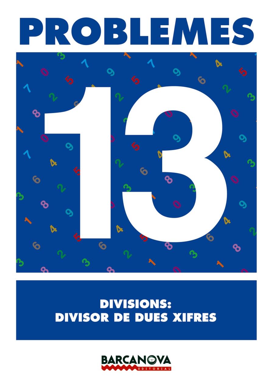 PROBLEMES 13. DIVISIONS: DIVISOR DE DUES XIFRES. PRIMARIA | 9788448914325 | PASTOR FERNANDEZ, ANDREA ,  [ET. AL.] | Galatea Llibres | Librería online de Reus, Tarragona | Comprar libros en catalán y castellano online