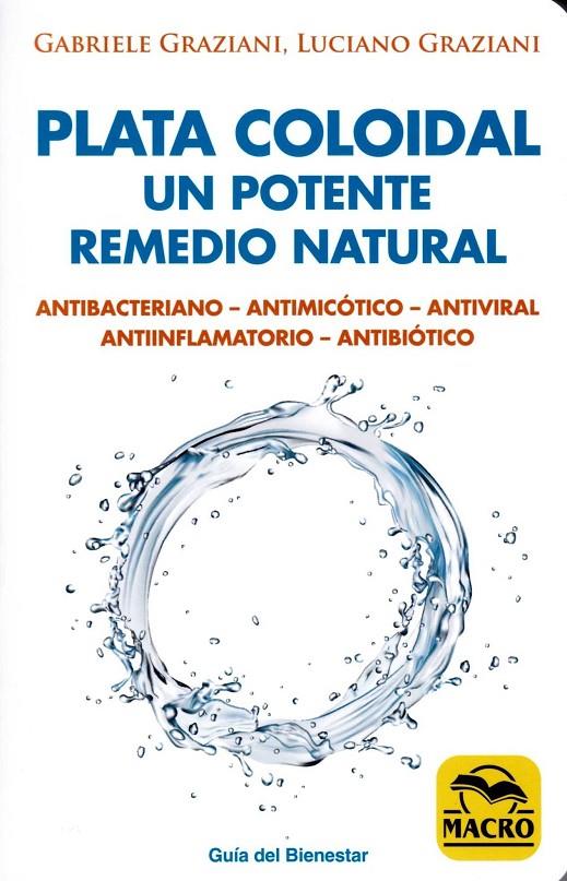 PLATA COLOIDAL. UN POTENTE REMEDIO NATURAL | 9788417080082 | GRAZIANI, GABRIELE | Galatea Llibres | Llibreria online de Reus, Tarragona | Comprar llibres en català i castellà online