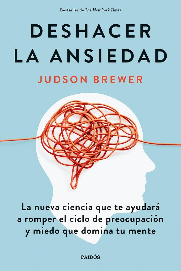 DESHACER LA ANSIEDAD | 9788449338991 | BREWER, JUDSON | Galatea Llibres | Llibreria online de Reus, Tarragona | Comprar llibres en català i castellà online