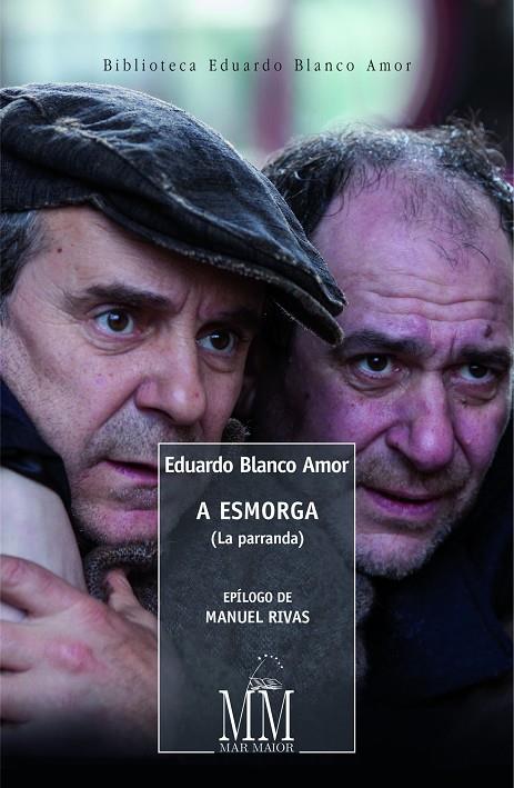 LA PARRANDA (A ESMORGA) | 9788498655995 | BLANCO AMOR, EDUARDO | Galatea Llibres | Llibreria online de Reus, Tarragona | Comprar llibres en català i castellà online