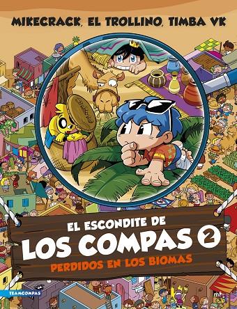 EL ESCONDITE DE LOS COMPAS 2. PERDIDOS EN LOS BIOMAS | 9788427052192 | MIKECRACK, EL TROLLINO Y TIMBA VK | Galatea Llibres | Llibreria online de Reus, Tarragona | Comprar llibres en català i castellà online