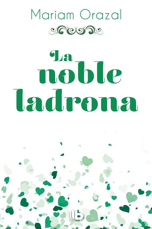 LA NOBLE LADRONA (SERIE CHADWICK 1) | 9788490704295 | ORAZAL, MARIAM | Galatea Llibres | Llibreria online de Reus, Tarragona | Comprar llibres en català i castellà online