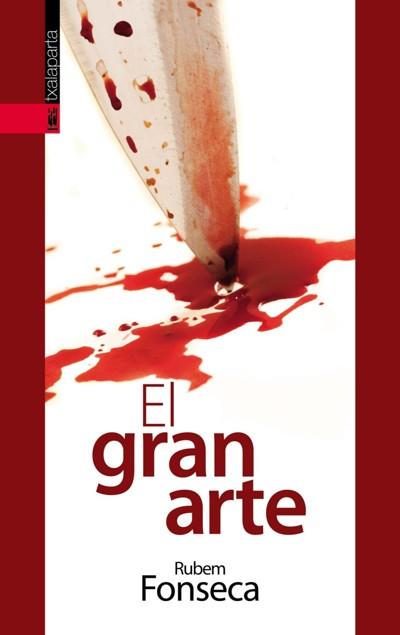 EL GRAN ARTE | 9788481365276 | FONSECA, RUBEM | Galatea Llibres | Librería online de Reus, Tarragona | Comprar libros en catalán y castellano online