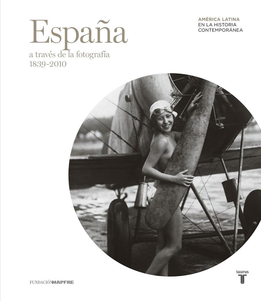 ESPAÑA A TRAVÉS DE LA FOTOGRAFÍA (1839-2010) | 9788430602629 | VV.AA | Galatea Llibres | Llibreria online de Reus, Tarragona | Comprar llibres en català i castellà online