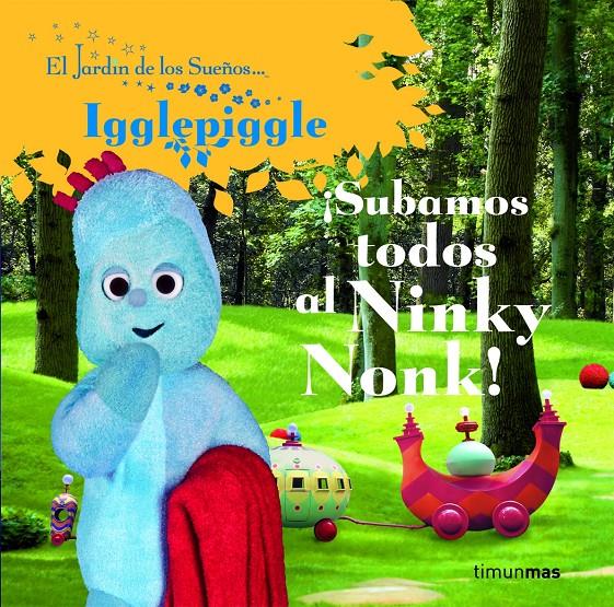 SUBAMOS TODOS AL NINKY NONK! | 9788408086406 | EL JARDÍN DE LOS SUEÑOS | Galatea Llibres | Llibreria online de Reus, Tarragona | Comprar llibres en català i castellà online