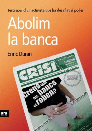 ABOLIM LA BANCA! | 9788492552627 | DURAN, ENRIC | Galatea Llibres | Llibreria online de Reus, Tarragona | Comprar llibres en català i castellà online