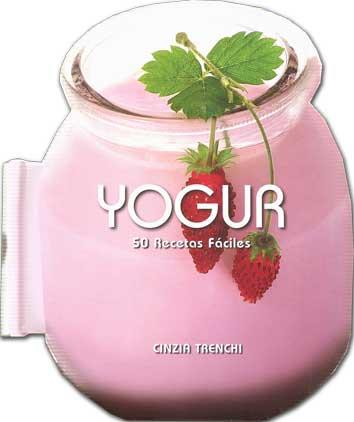 YOGUR. 50 RECETAS FÁCILES | 9788416279555 | TRENCHI, CINZIA | Galatea Llibres | Llibreria online de Reus, Tarragona | Comprar llibres en català i castellà online