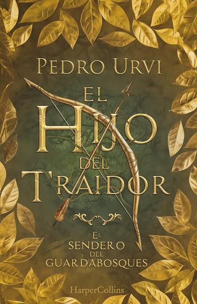 EL HIJO DEL TRAIDOR (EL SENDERO DEL GUARDABOSQUES, LIBRO 1) (EDICIÓN DE COLECCIO | 9788410641365 | URVI, PEDRO | Galatea Llibres | Llibreria online de Reus, Tarragona | Comprar llibres en català i castellà online