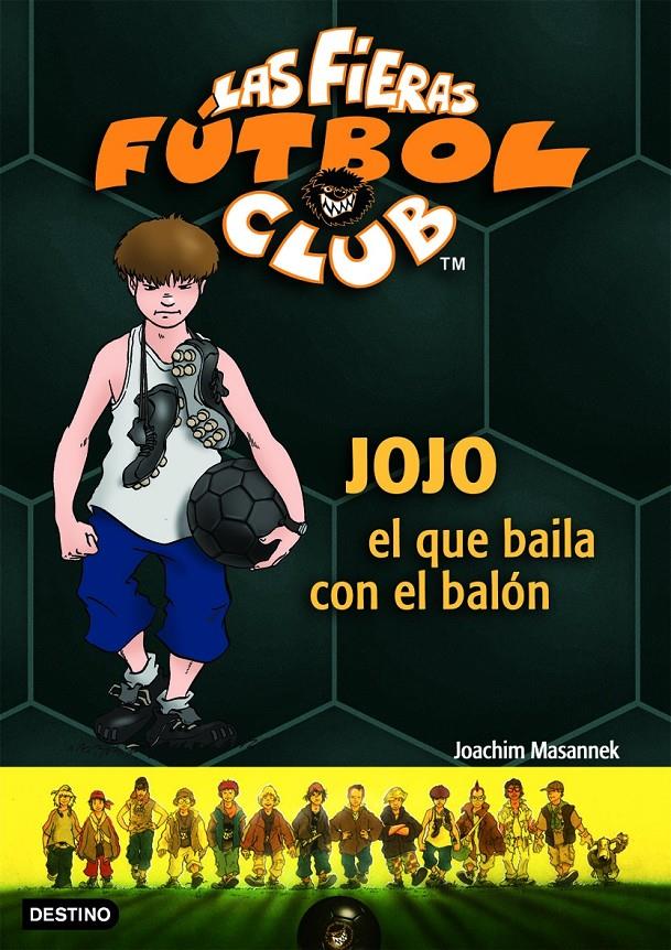 JOJO EL QUE BAILA CON EL BALON. FIERA FUTBOL 11 | 9788408071723 | MASANNEK, JOACHIM | Galatea Llibres | Llibreria online de Reus, Tarragona | Comprar llibres en català i castellà online