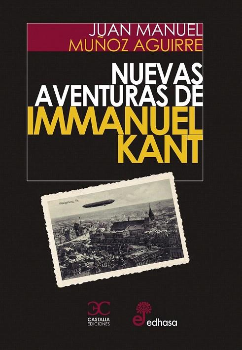 NUEVAS AVENTURAS DE IMMANUEL KANT | 9788497407984 | MUÑOZ AGUIRRE, JUAN MANUEL | Galatea Llibres | Librería online de Reus, Tarragona | Comprar libros en catalán y castellano online