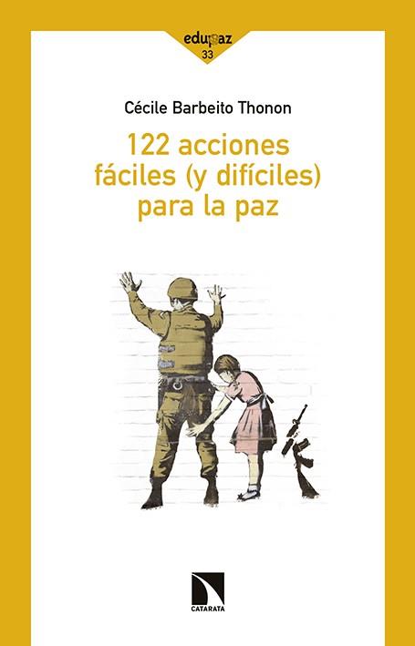 122 ACCIONES FÁCILES (Y DIFÍCILES) PARA LA PAZ | 9788490971062 | BARBEITO THONON, CÉCILE | Galatea Llibres | Llibreria online de Reus, Tarragona | Comprar llibres en català i castellà online