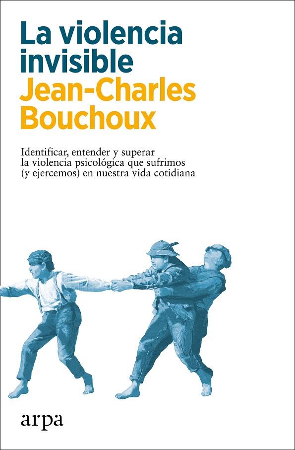 LA VIOLENCIA INVISIBLE | 9788418741326 | BOUCHOUX, JEAN-CHARLES | Galatea Llibres | Llibreria online de Reus, Tarragona | Comprar llibres en català i castellà online