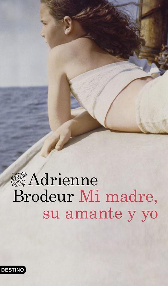 MI MADRE, SU AMANTE Y YO | 9788423359806 | BRODEUR, ADRIENNE | Galatea Llibres | Llibreria online de Reus, Tarragona | Comprar llibres en català i castellà online