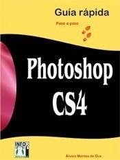 PHOTOSHOP CSS4 GUÍA RÁPIDA PASO A PASO | 9788496897687 | MONTES DE OCA, ÁLVARO | Galatea Llibres | Llibreria online de Reus, Tarragona | Comprar llibres en català i castellà online