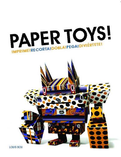 PAPER TOYS ! | 9788496823860 | BOU, LOUIS | Galatea Llibres | Llibreria online de Reus, Tarragona | Comprar llibres en català i castellà online