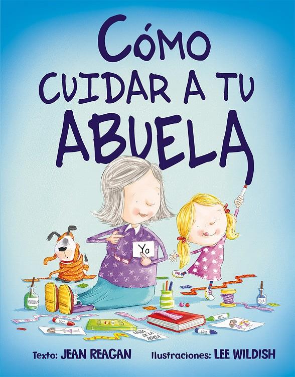 CÓMO CUIDAR A TU ABUELA | 9788416117888 | REAGAN, JEAN | Galatea Llibres | Llibreria online de Reus, Tarragona | Comprar llibres en català i castellà online