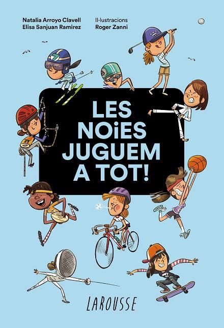 LES NOIES JUGUEM A TOT! | 9788418100949 | CLAVELL ARROYO, NATALIA/ RAMIREZ SANJUAN, ELISA | Galatea Llibres | Llibreria online de Reus, Tarragona | Comprar llibres en català i castellà online