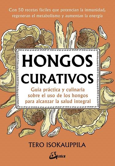 HONGOS CURATIVOS | 9788484457527 | ISOKAUPPILA, TERO | Galatea Llibres | Llibreria online de Reus, Tarragona | Comprar llibres en català i castellà online