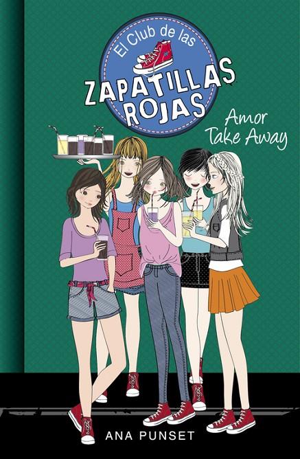 EL CLUB DE LAS ZAPATILLAS ROJAS 9. AMOR TAKE AWAY | 9788490436660 | PUNSET, ANA | Galatea Llibres | Llibreria online de Reus, Tarragona | Comprar llibres en català i castellà online