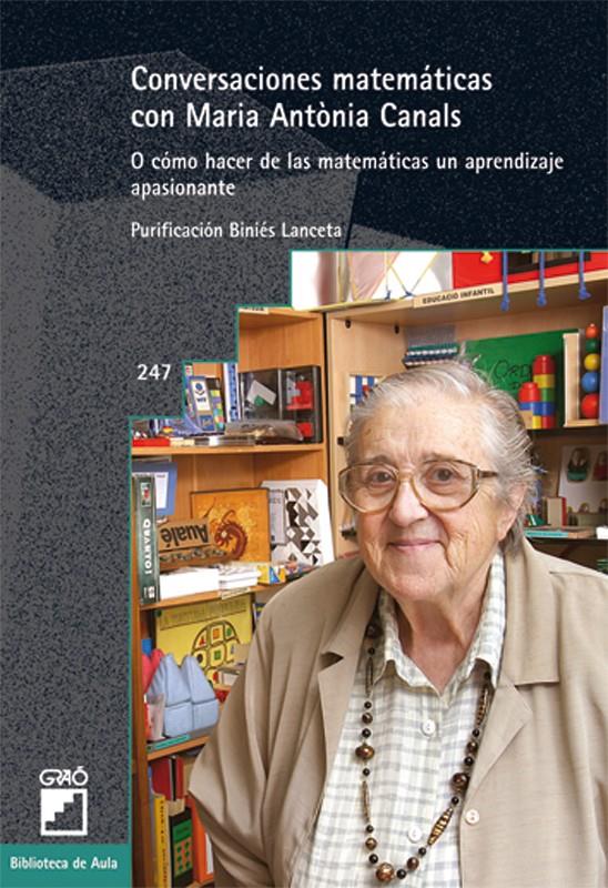 CONVERSACIONES MATEMATICAS CON MARIA ANTONIA CANALS | 9788478276523 | BINIES, PURI | Galatea Llibres | Llibreria online de Reus, Tarragona | Comprar llibres en català i castellà online