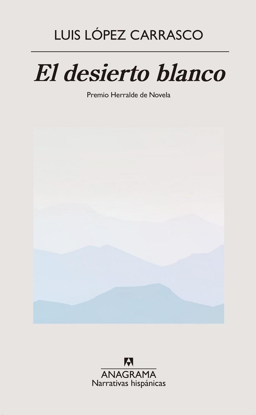 EL DESIERTO BLANCO | 9788433918499 | LÓPEZ CARRASCO, LUIS | Galatea Llibres | Llibreria online de Reus, Tarragona | Comprar llibres en català i castellà online