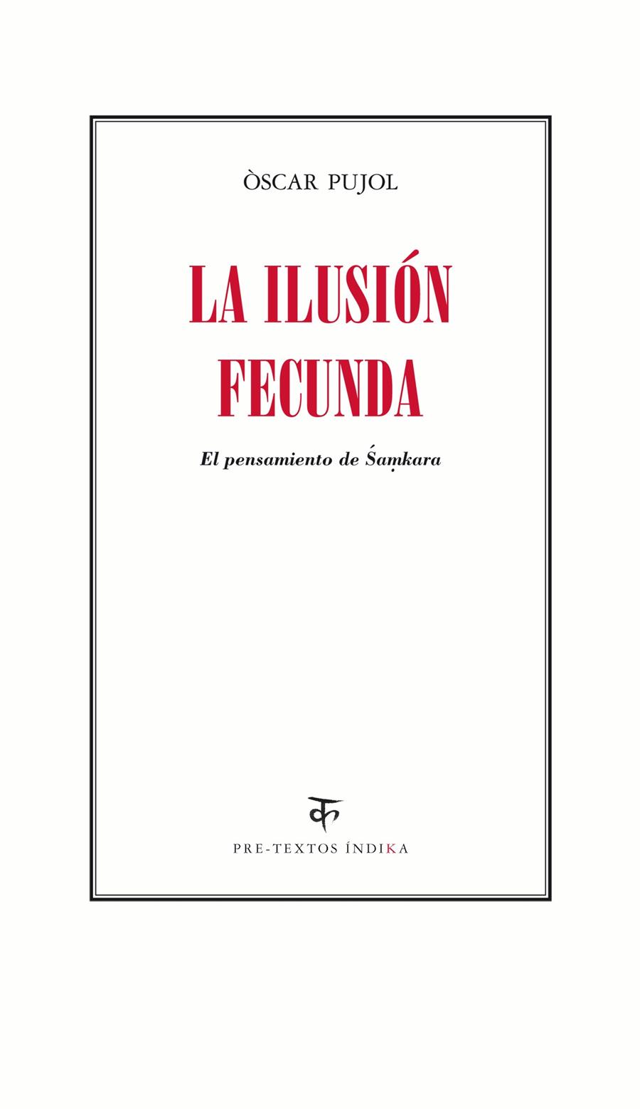 LA ILUSIÓN FECUNDA | 9788416453030 | PUJOL, ÒSCAR | Galatea Llibres | Llibreria online de Reus, Tarragona | Comprar llibres en català i castellà online