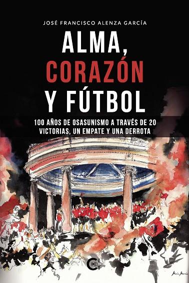 ALMA, CORAZÓN Y FÚTBOL | 9788418608957 | ALENZA GARCÍA, JOSÉ FRANCISCO | Galatea Llibres | Llibreria online de Reus, Tarragona | Comprar llibres en català i castellà online