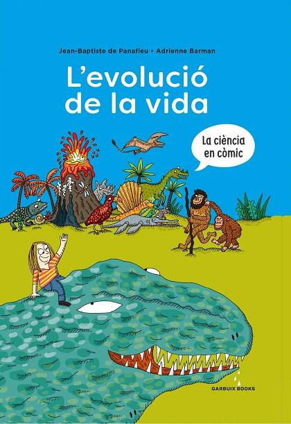 L'EVOLUCIÓ DE LA VIDA | 9788419393173 | DE PANAFIEU, JEAN-BAPTISTE/BARMAN, ADRIENNE | Galatea Llibres | Librería online de Reus, Tarragona | Comprar libros en catalán y castellano online