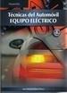 TECNICAS DEL AUTOMOVIL, EQUIPO ELÉCTRICO | 9788497327206 | ALONSO PÉREZ, J.M. | Galatea Llibres | Llibreria online de Reus, Tarragona | Comprar llibres en català i castellà online