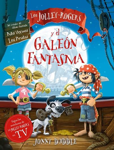 LOS JOLLEY-ROGERS Y EL GALEÓN FANTASMA | 9788494976582 | DUDDLE, JONNY | Galatea Llibres | Llibreria online de Reus, Tarragona | Comprar llibres en català i castellà online