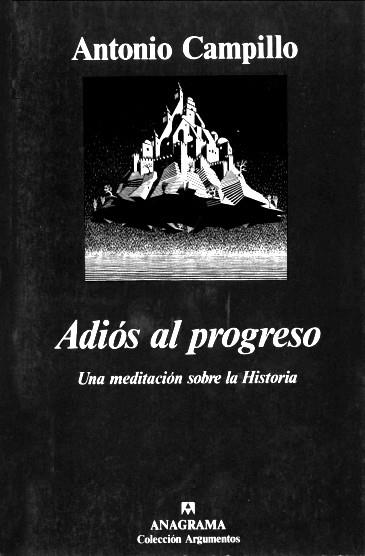 ADIOS AL PROGRESO | 9788433900807 | CAMPILLO, ANTONIO | Galatea Llibres | Librería online de Reus, Tarragona | Comprar libros en catalán y castellano online