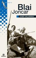 BLAI JONCAR | 9788424632533 | VALLVERDU, JOSEP | Galatea Llibres | Librería online de Reus, Tarragona | Comprar libros en catalán y castellano online