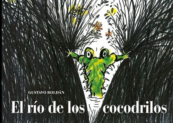 EL RÍO DE LOS COCODRILOS | 9788494407666 | ROLDÁN DEVETACH, GUSTAVO | Galatea Llibres | Librería online de Reus, Tarragona | Comprar libros en catalán y castellano online