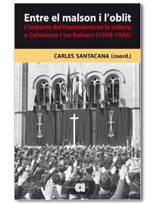 ENTRE EL MALSON I L'OBLIT. | 9788492542840 | SANTACANA, CARLES | Galatea Llibres | Llibreria online de Reus, Tarragona | Comprar llibres en català i castellà online