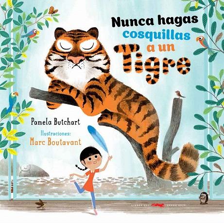 NUNCA HAGAS COSQUILLAS A UN TIGRE | 9788494570964 | BUTCHART, PAMELA | Galatea Llibres | Llibreria online de Reus, Tarragona | Comprar llibres en català i castellà online