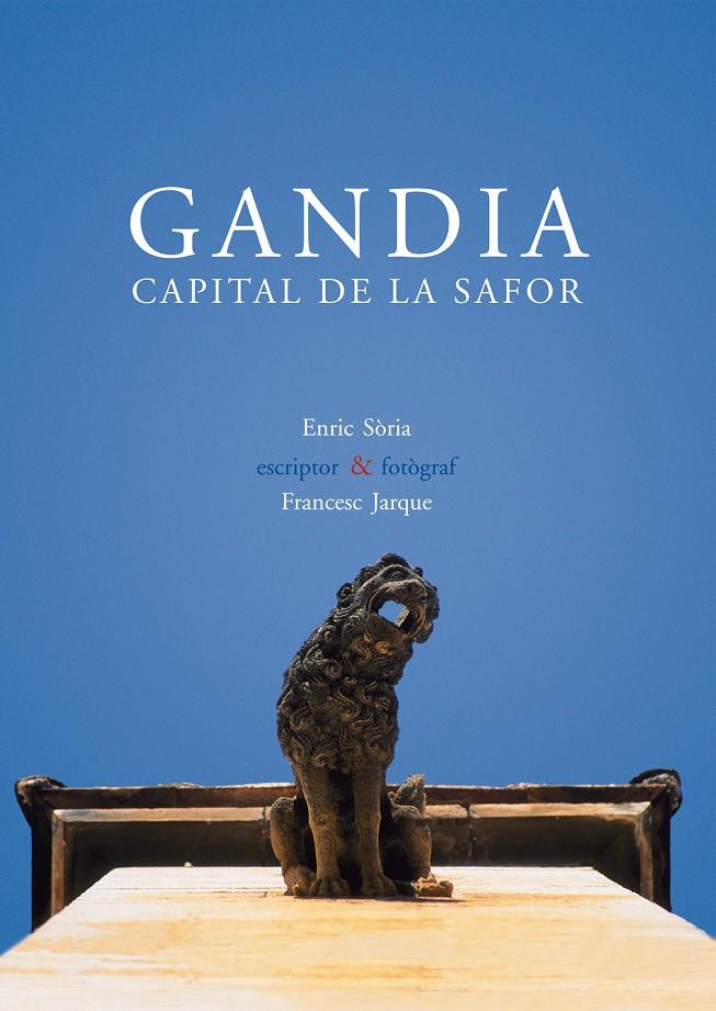 GANDIA. CAPITAL DE LA SAFOR | 9788476607220 | SORIA, ENRIC | Galatea Llibres | Librería online de Reus, Tarragona | Comprar libros en catalán y castellano online