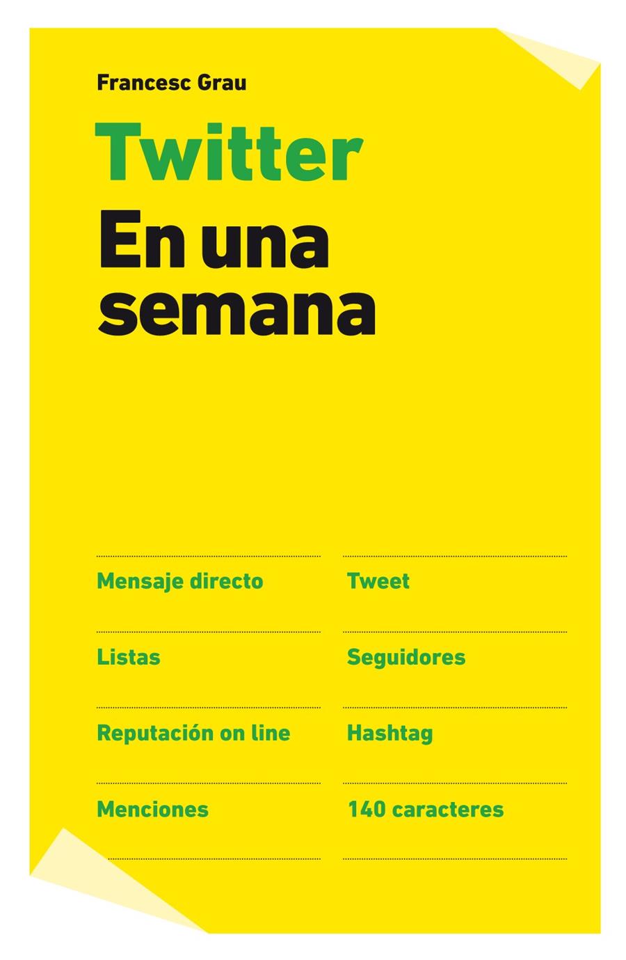 TWITTER EN UNA SEMANA | 9788498751765 | GRAU, FRANCESC | Galatea Llibres | Llibreria online de Reus, Tarragona | Comprar llibres en català i castellà online