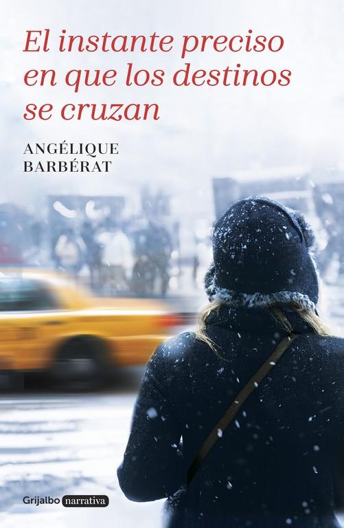 EL INSTANTE PRECISO EN QUE LOS DESTINOS SE CRUZAN | 9788425352799 | BARBERAT, ANGELIQUE | Galatea Llibres | Librería online de Reus, Tarragona | Comprar libros en catalán y castellano online