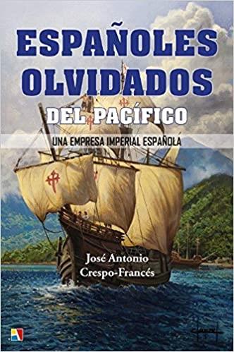 ESPAÑOLES OLVIDADOS DEL PACIFICO UNA EMP | 9788497391986 | CRESPO-FRANCÉS Y VALERO, JOSÉ ANTONIO | Galatea Llibres | Llibreria online de Reus, Tarragona | Comprar llibres en català i castellà online