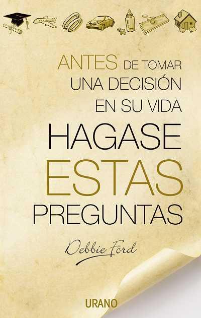 ANTES DE TOMAR UNA DECISION EN SU VIDA HAGASE ESTAS PREGUNTA | 9788479535735 | FORD, DEBBIE | Galatea Llibres | Llibreria online de Reus, Tarragona | Comprar llibres en català i castellà online