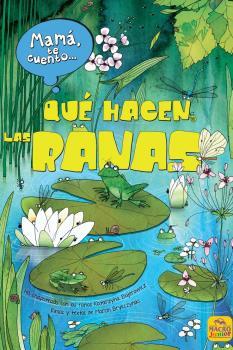 MAMÁ TE CUENTO... QUÉ HACEN LAS RANAS | 9788417080631 | BRYKCZYNSKI, MARCIN | Galatea Llibres | Llibreria online de Reus, Tarragona | Comprar llibres en català i castellà online