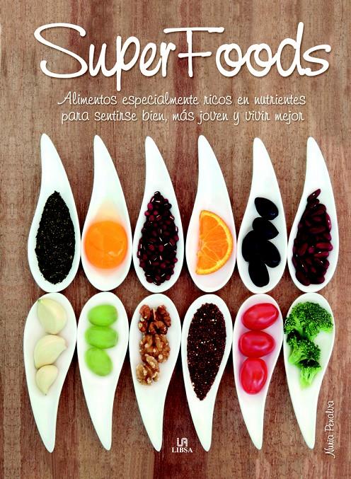 SUPERFOODS | 9788466229562 | PENALVA COMENDADOR, NURIA | Galatea Llibres | Librería online de Reus, Tarragona | Comprar libros en catalán y castellano online