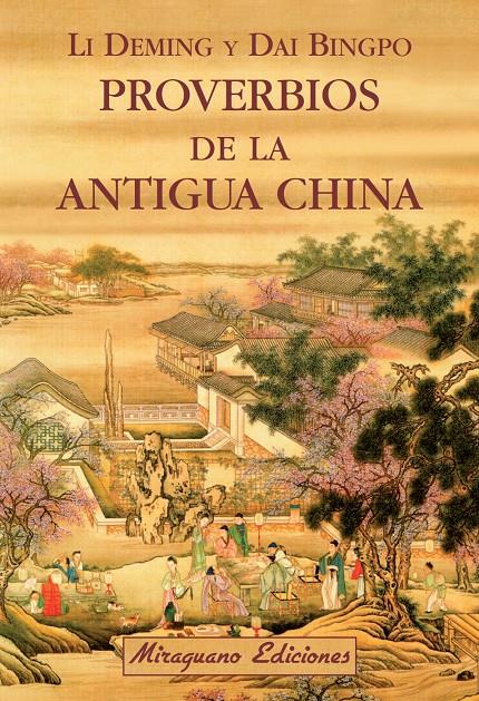 PROVERBIOS DE LA ANTIGUA CHINA | 9788478134212 | DEMING, LI/BINGPO, DAI | Galatea Llibres | Librería online de Reus, Tarragona | Comprar libros en catalán y castellano online