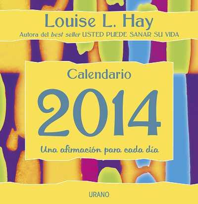 CALENDARIO 2014 LOUISE HAY | 9788479535032 | HAY, LOUISE | Galatea Llibres | Llibreria online de Reus, Tarragona | Comprar llibres en català i castellà online