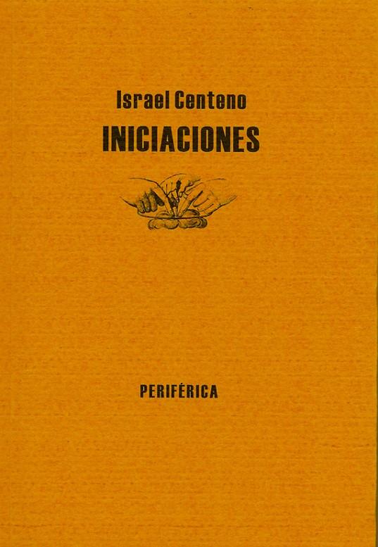 INICIACIONES | 9788493474676 | CENTENO, ISRAEL | Galatea Llibres | Librería online de Reus, Tarragona | Comprar libros en catalán y castellano online