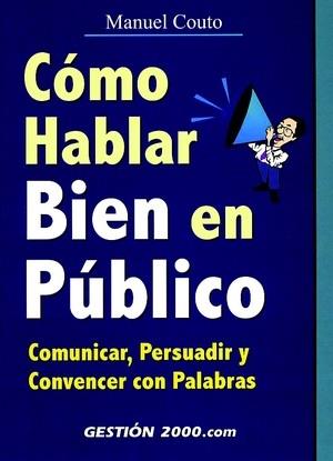 COMO HABLAR BIEN EN PUBLICO | 9788480887519 | COUTO, MANUEL | Galatea Llibres | Llibreria online de Reus, Tarragona | Comprar llibres en català i castellà online